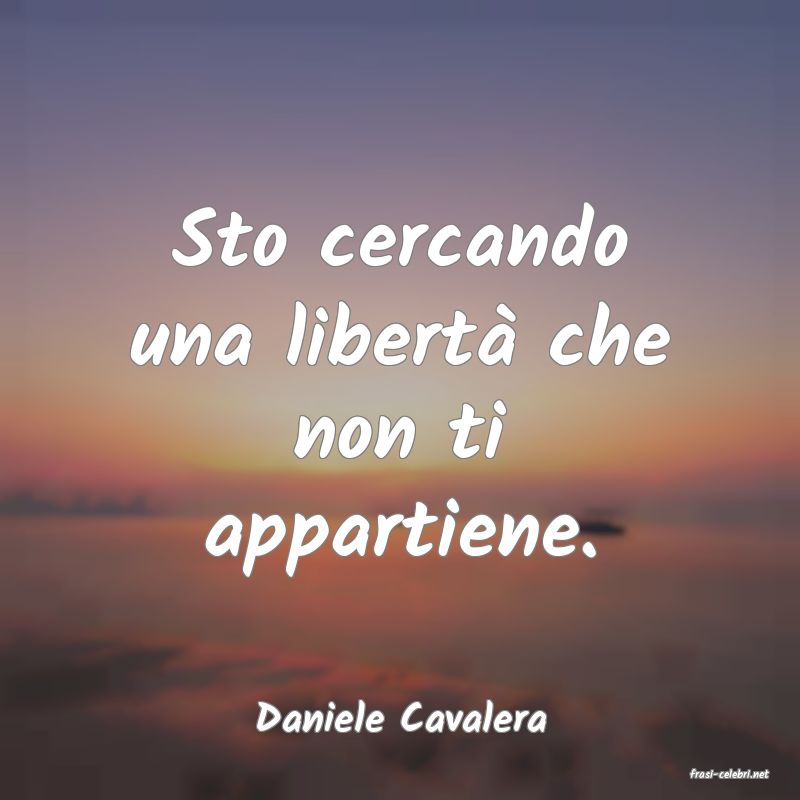 frasi di Daniele Cavalera