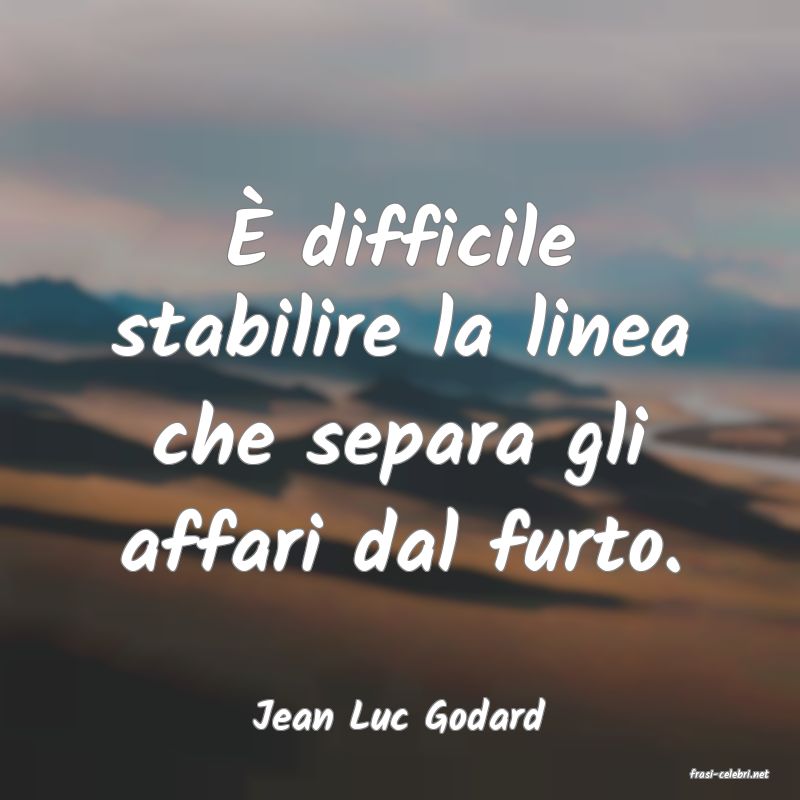 frasi di Jean Luc Godard