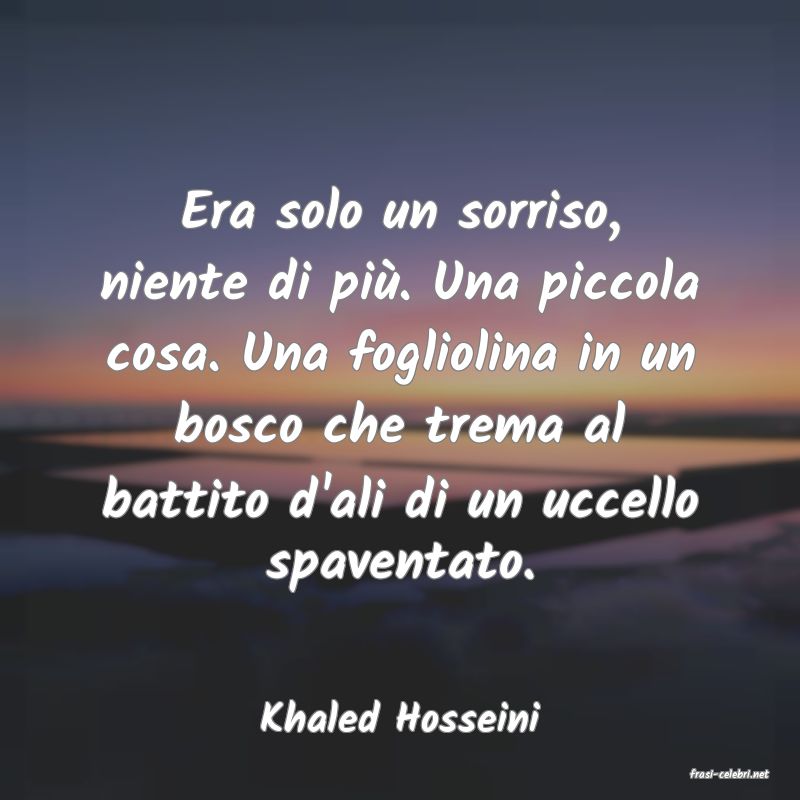 frasi di Khaled Hosseini