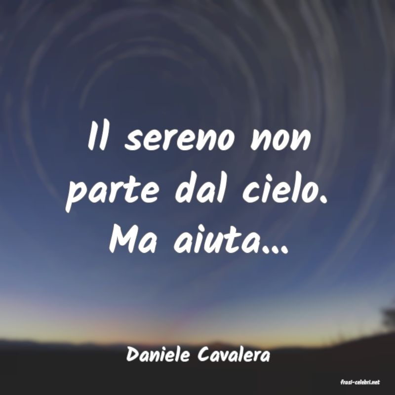 frasi di Daniele Cavalera