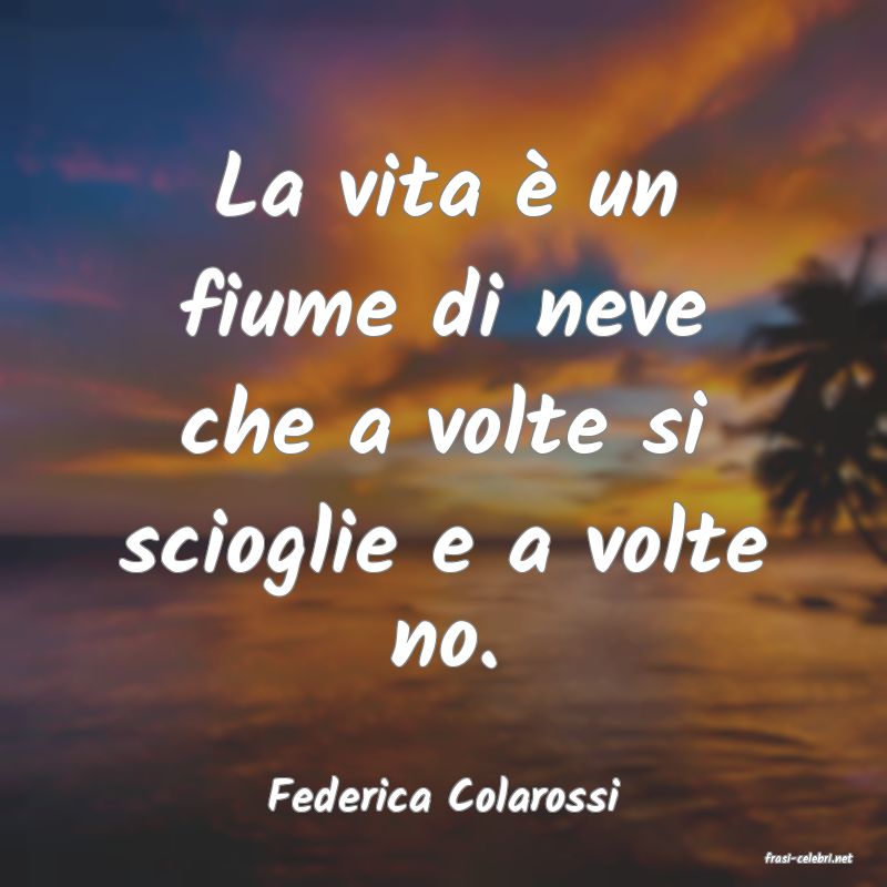 frasi di Federica Colarossi