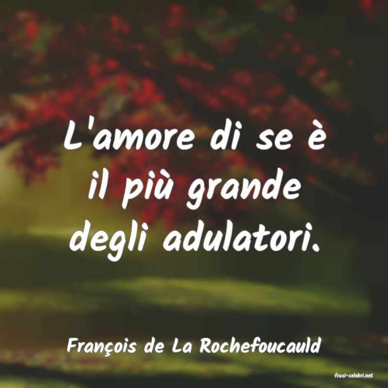 frasi di Franois de La Rochefoucauld