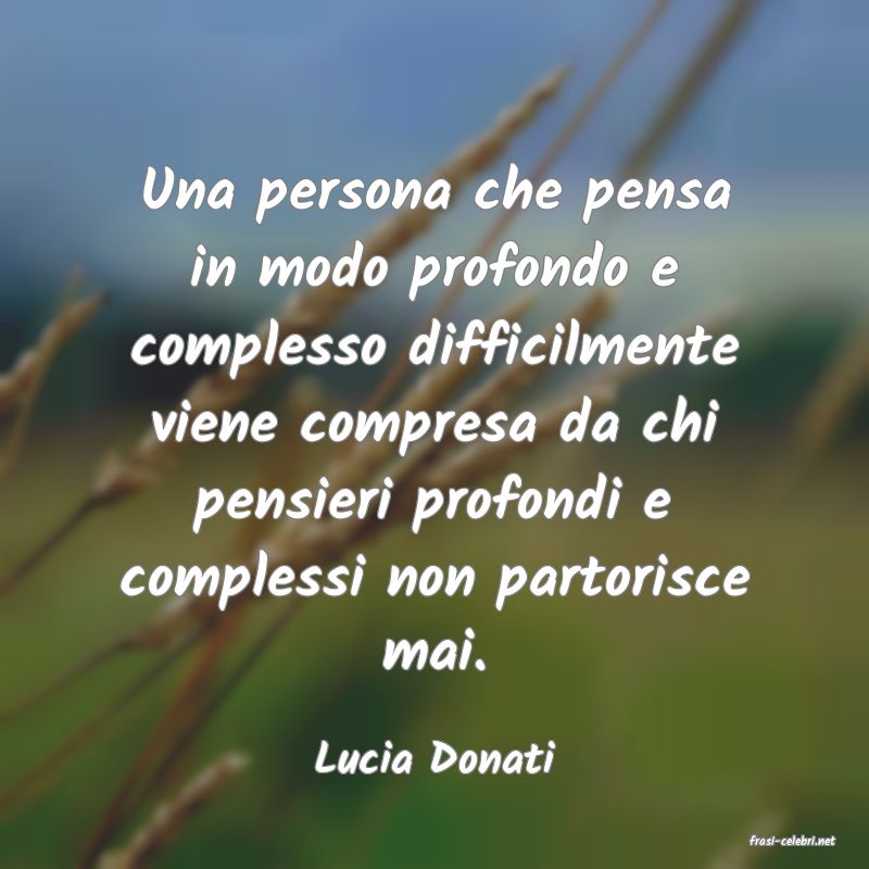 frasi di  Lucia Donati
