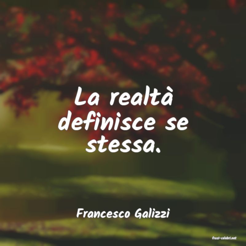 frasi di  Francesco Galizzi
