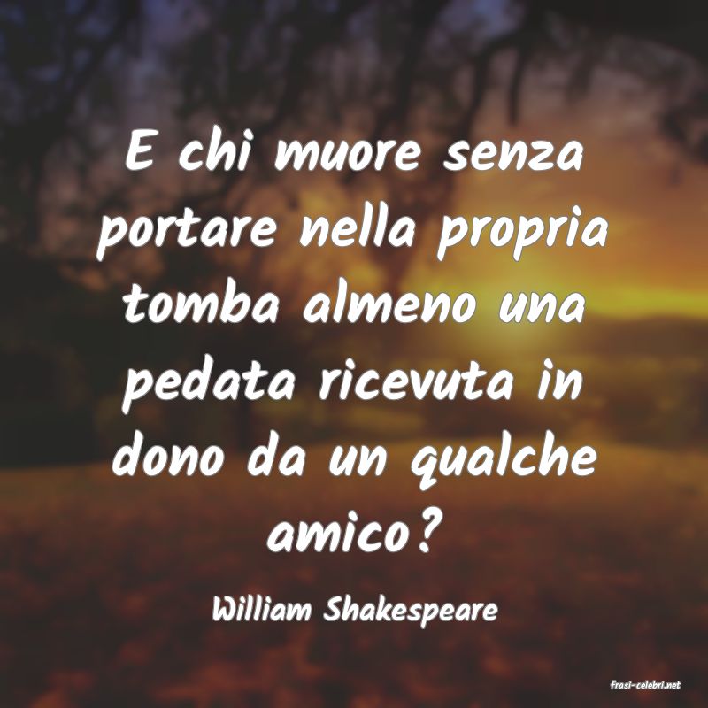 frasi di  William Shakespeare
