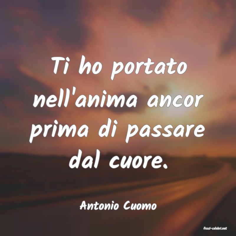 frasi di  Antonio Cuomo
