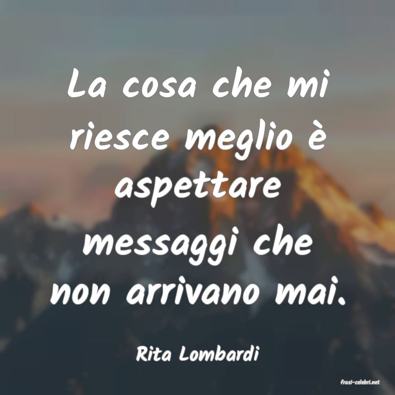 frasi di Rita Lombardi