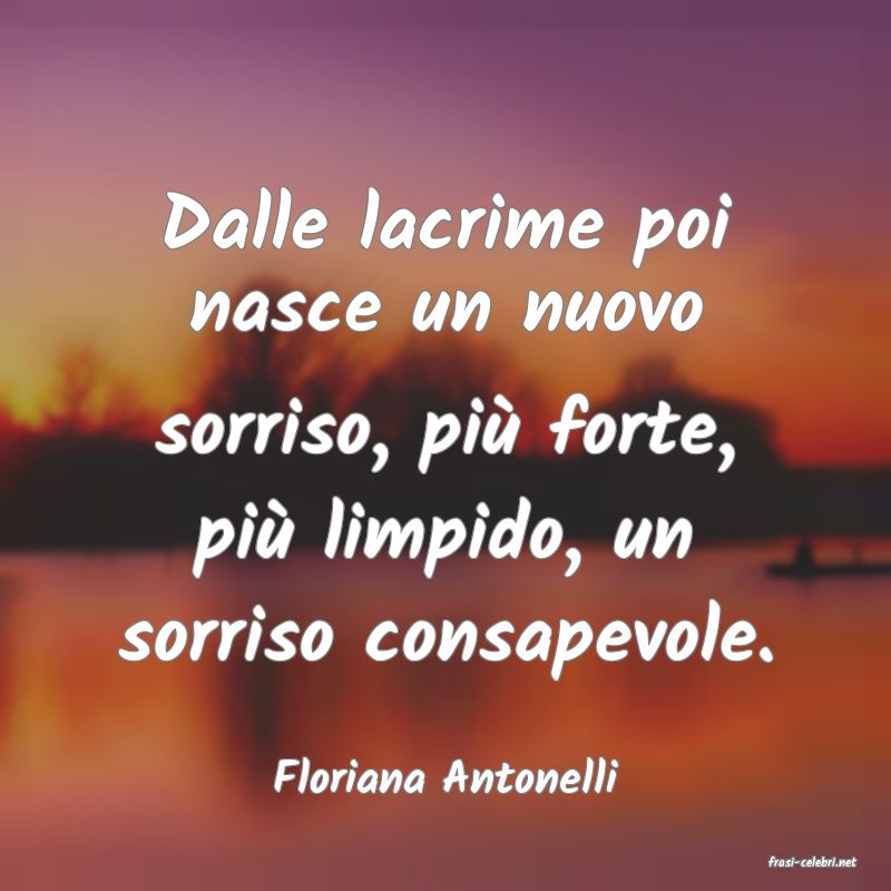 frasi di  Floriana Antonelli

