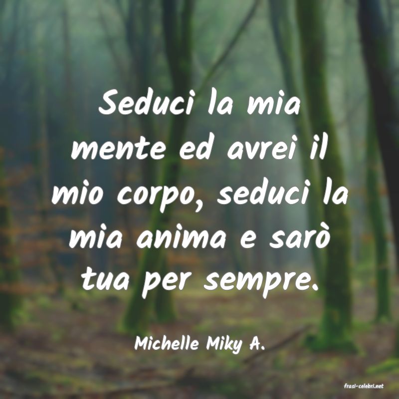 frasi di  Michelle Miky A.
