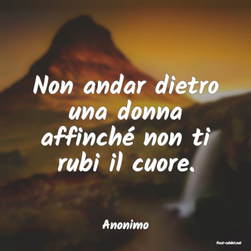 frasi di Anonimo