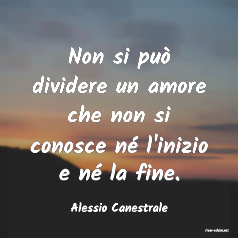frasi di  Alessio Canestrale
