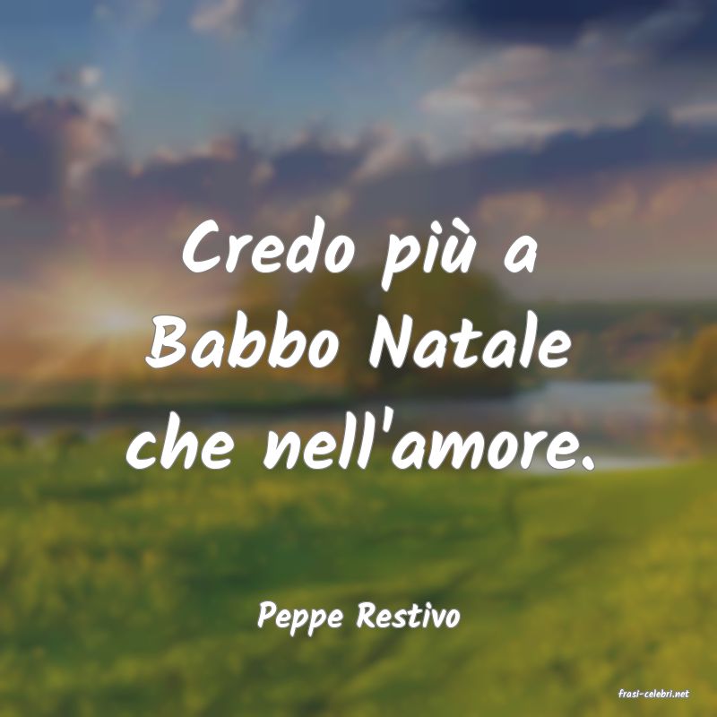 frasi di  Peppe Restivo
