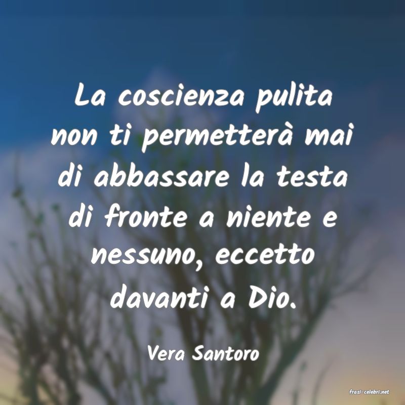 frasi di  Vera Santoro
