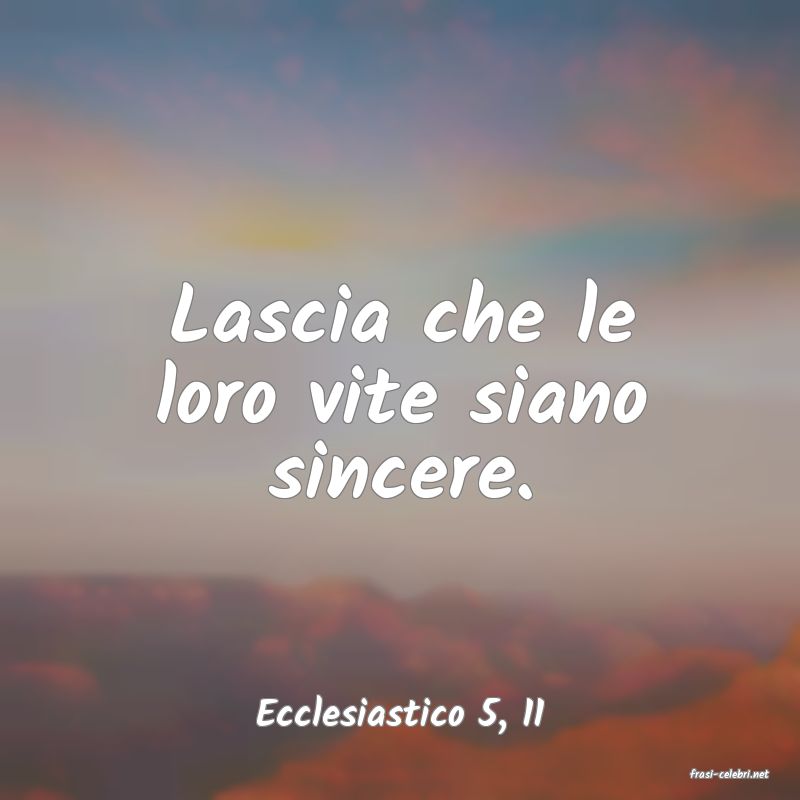 frasi di Ecclesiastico 5, 11