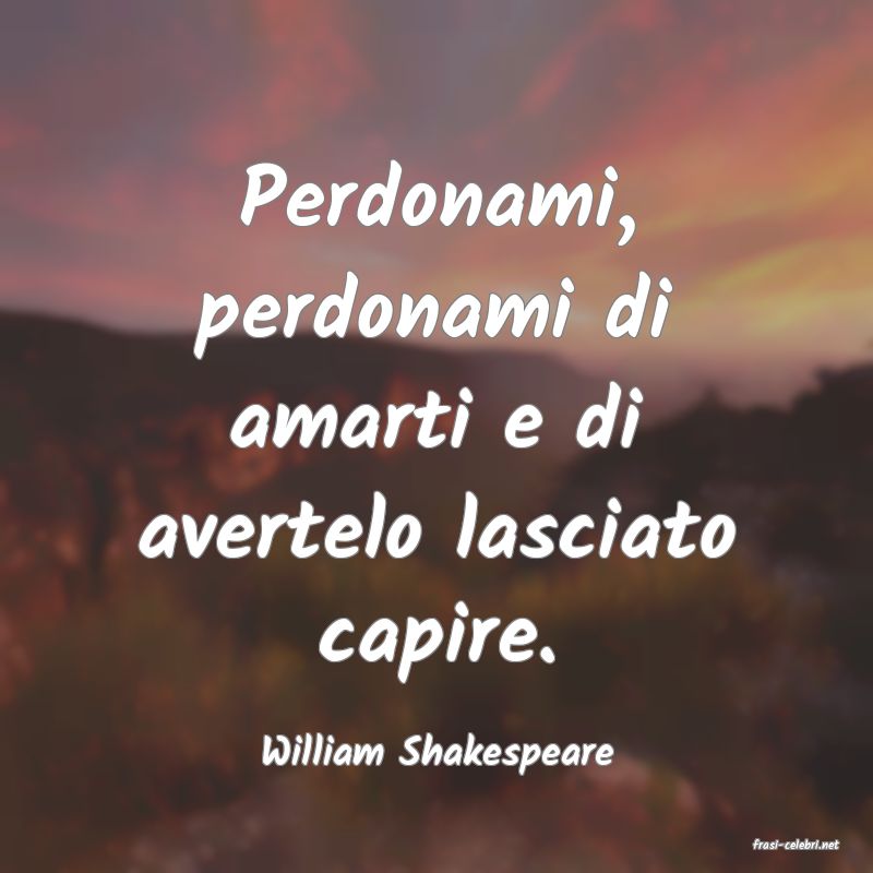 frasi di  William Shakespeare
