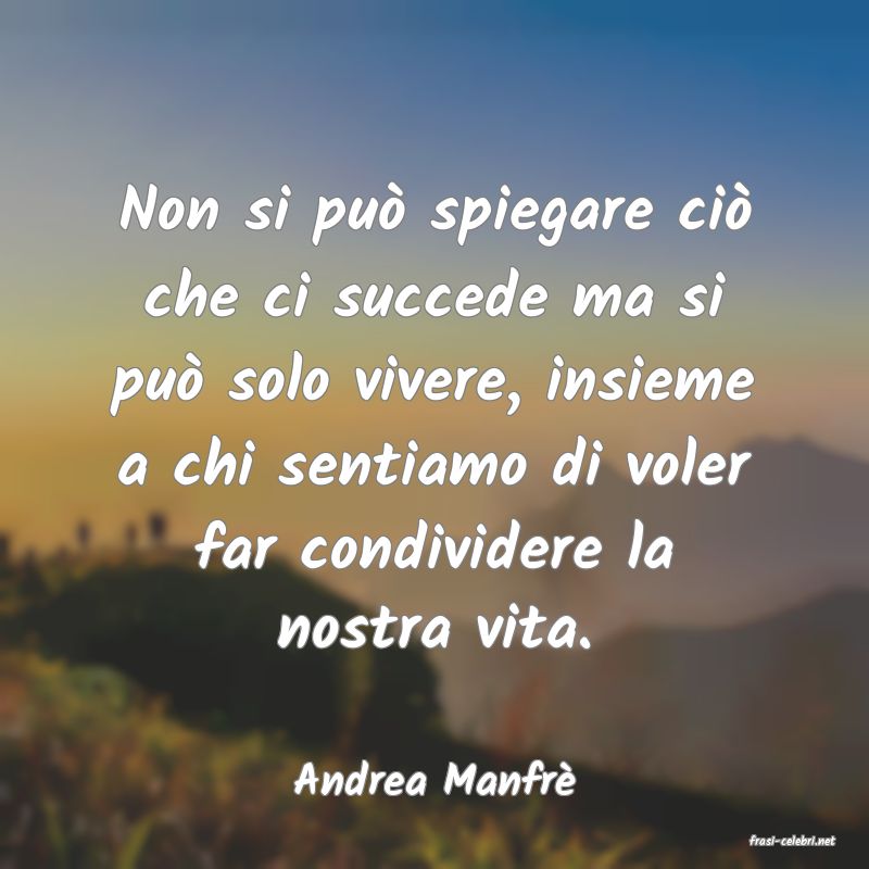 frasi di Andrea Manfr