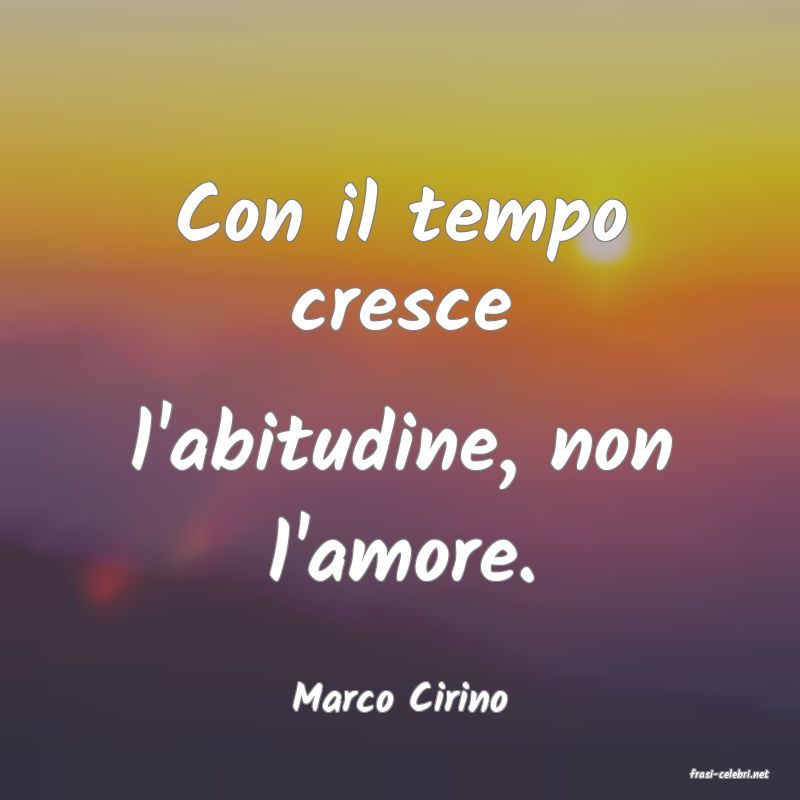 frasi di  Marco Cirino
