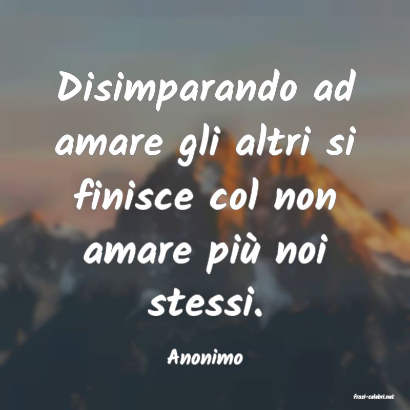 frasi di  Anonimo
