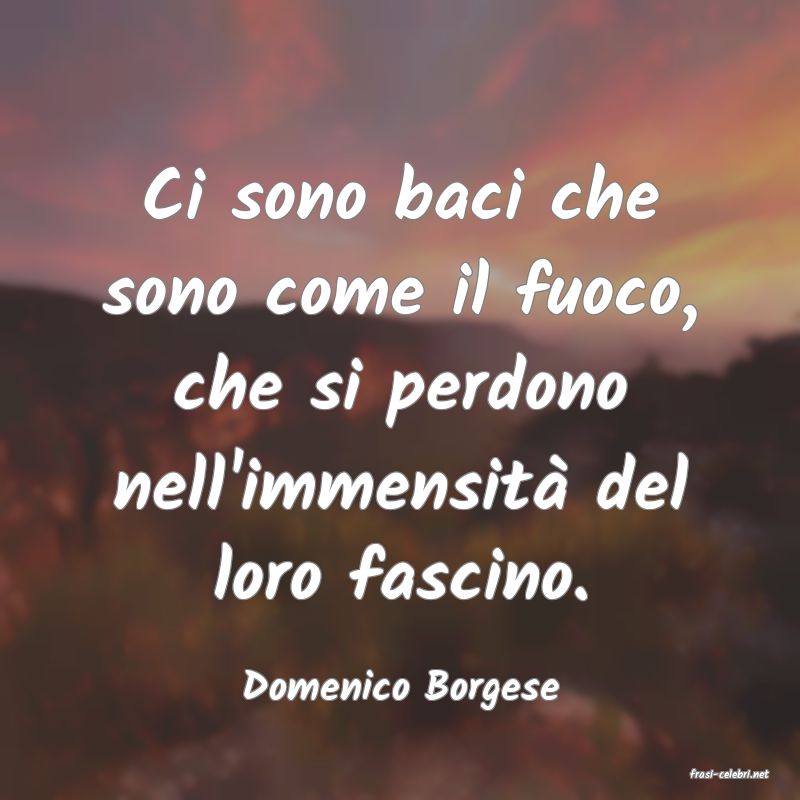 frasi di  Domenico Borgese
