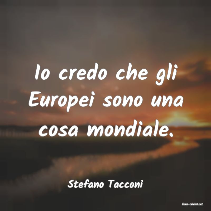 frasi di  Stefano Tacconi
