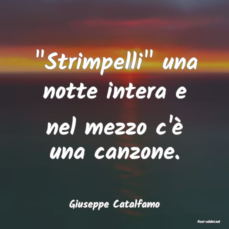 frasi di Giuseppe Catalfamo