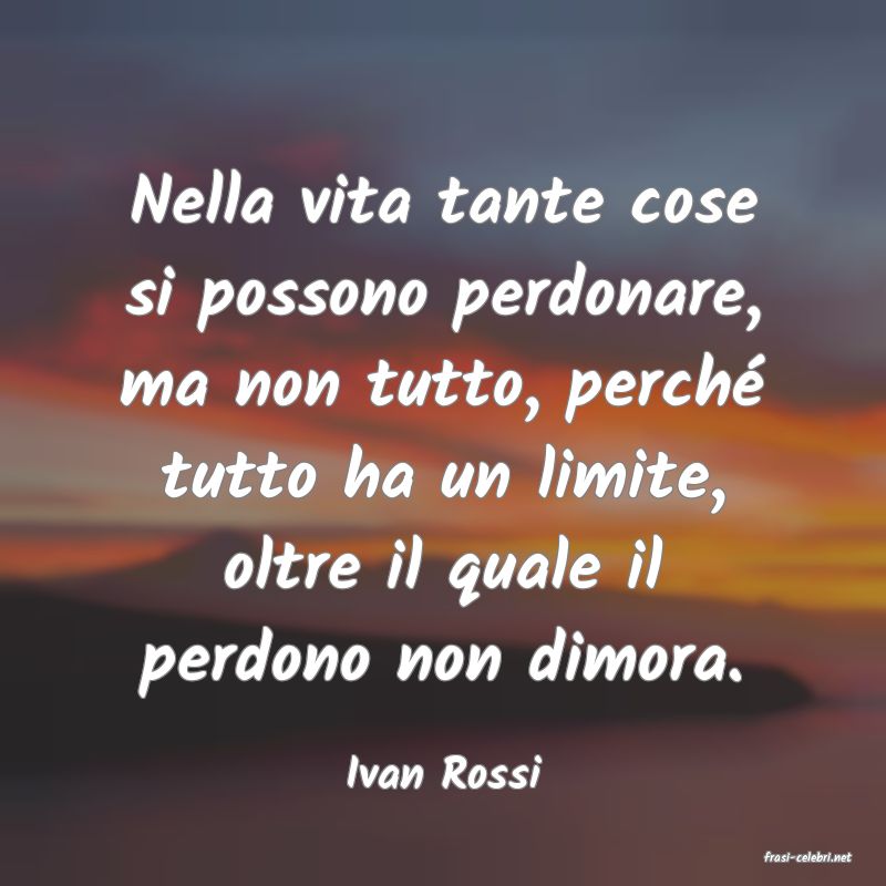 frasi di  Ivan Rossi
