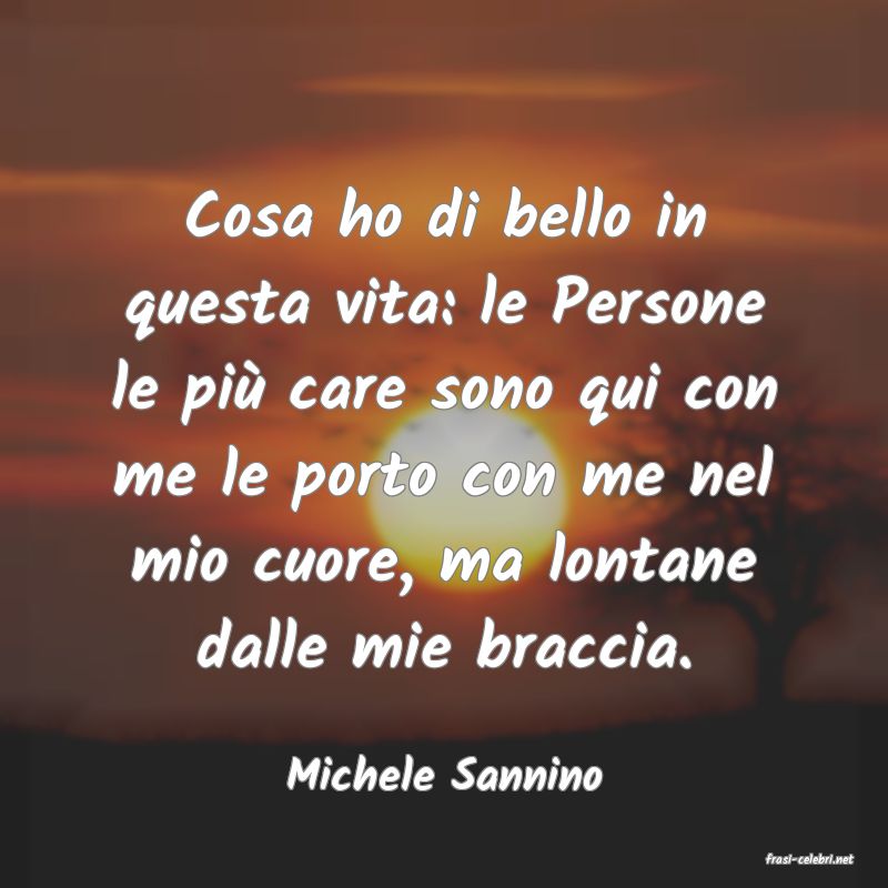 frasi di  Michele Sannino
