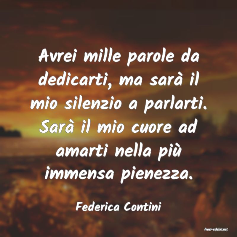 frasi di  Federica Contini
