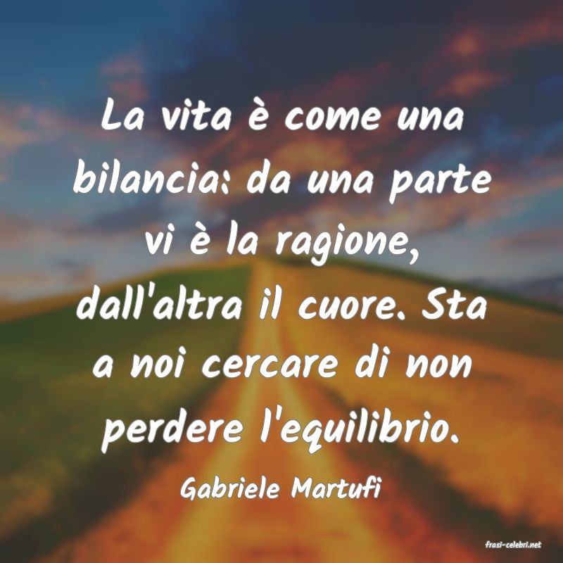frasi di  Gabriele Martufi
