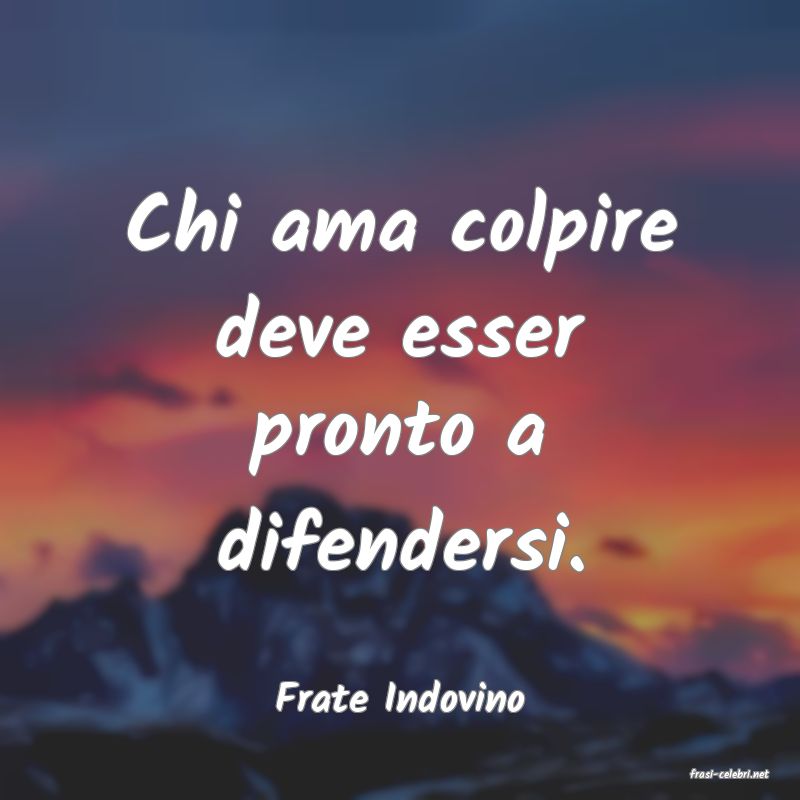 frasi di  Frate Indovino
