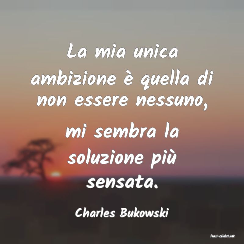 frasi di  Charles Bukowski
