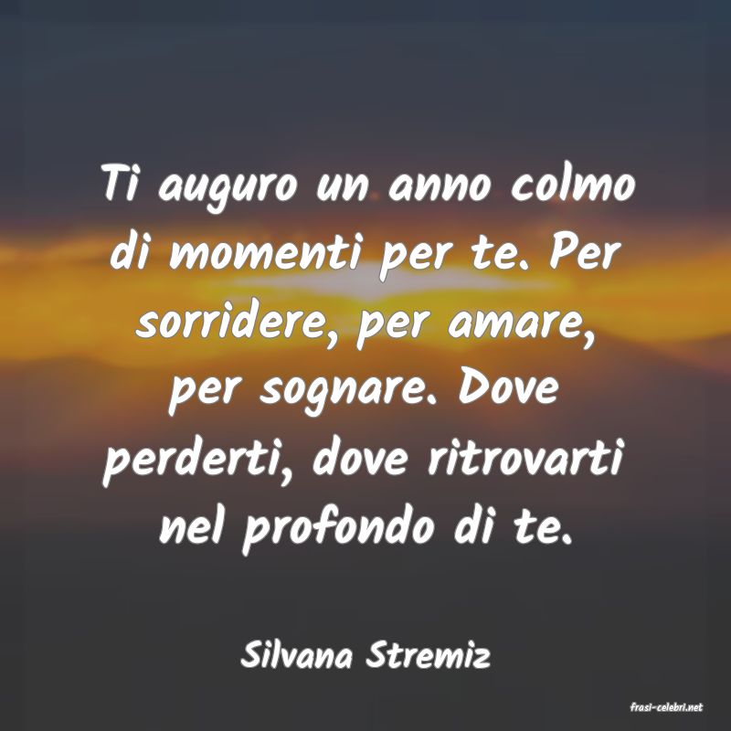 frasi di Silvana Stremiz