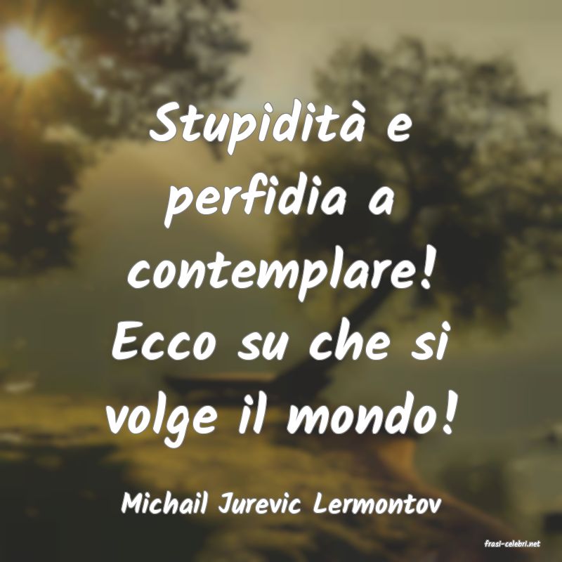frasi di Michail Jurevic Lermontov