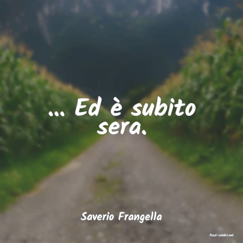 frasi di Saverio Frangella