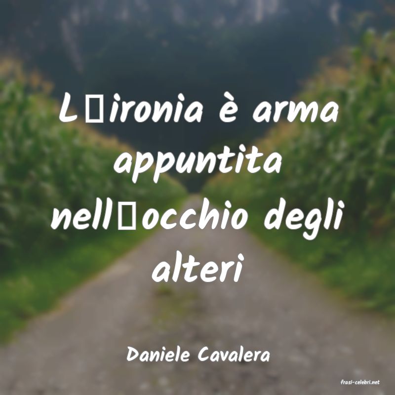 frasi di Daniele Cavalera