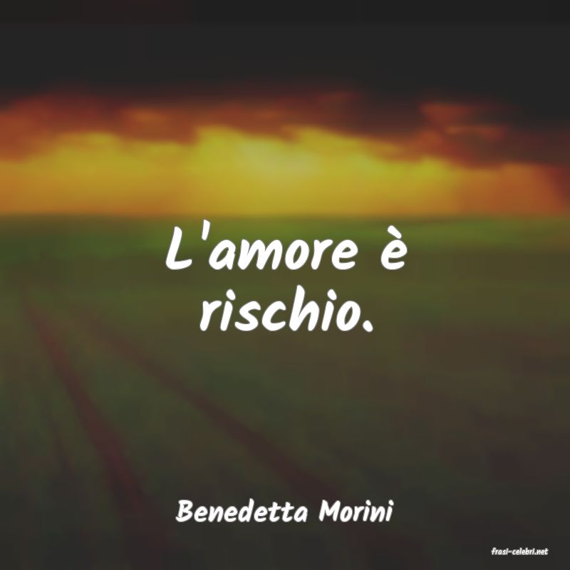 frasi di Benedetta Morini