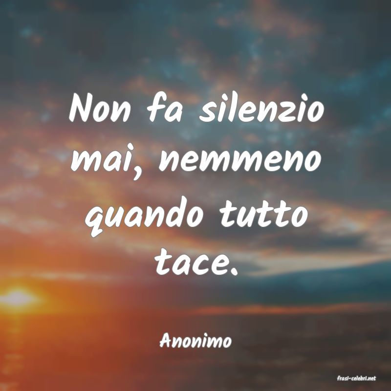 frasi di  Anonimo
