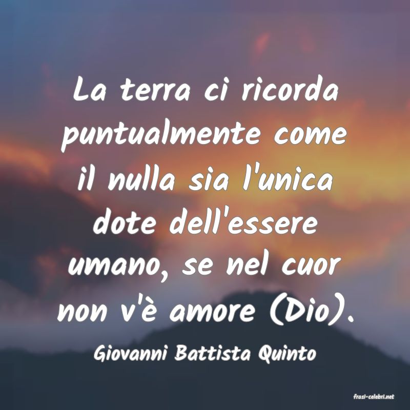 frasi di  Giovanni Battista Quinto
