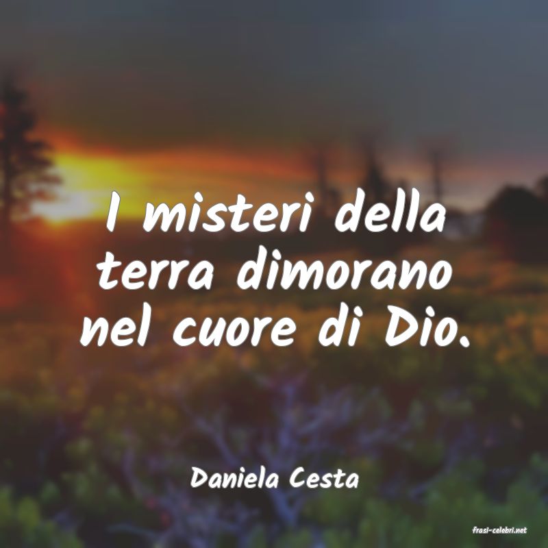 frasi di  Daniela Cesta

