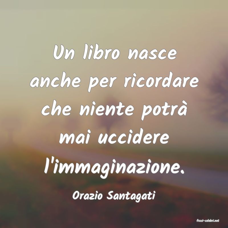 frasi di  Orazio Santagati

