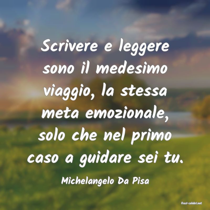frasi di  Michelangelo Da Pisa
