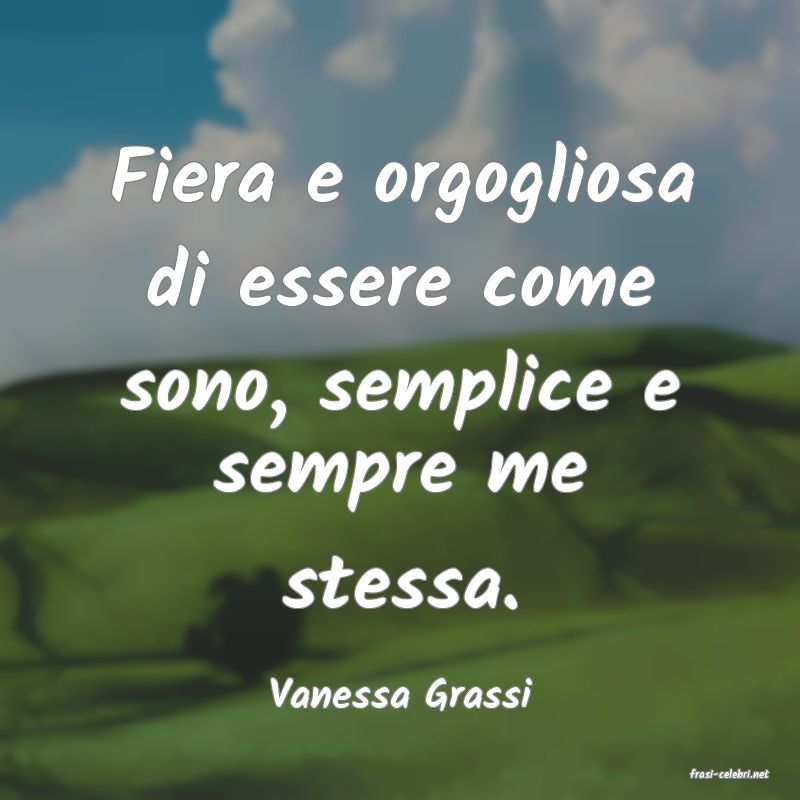 frasi di  Vanessa Grassi
