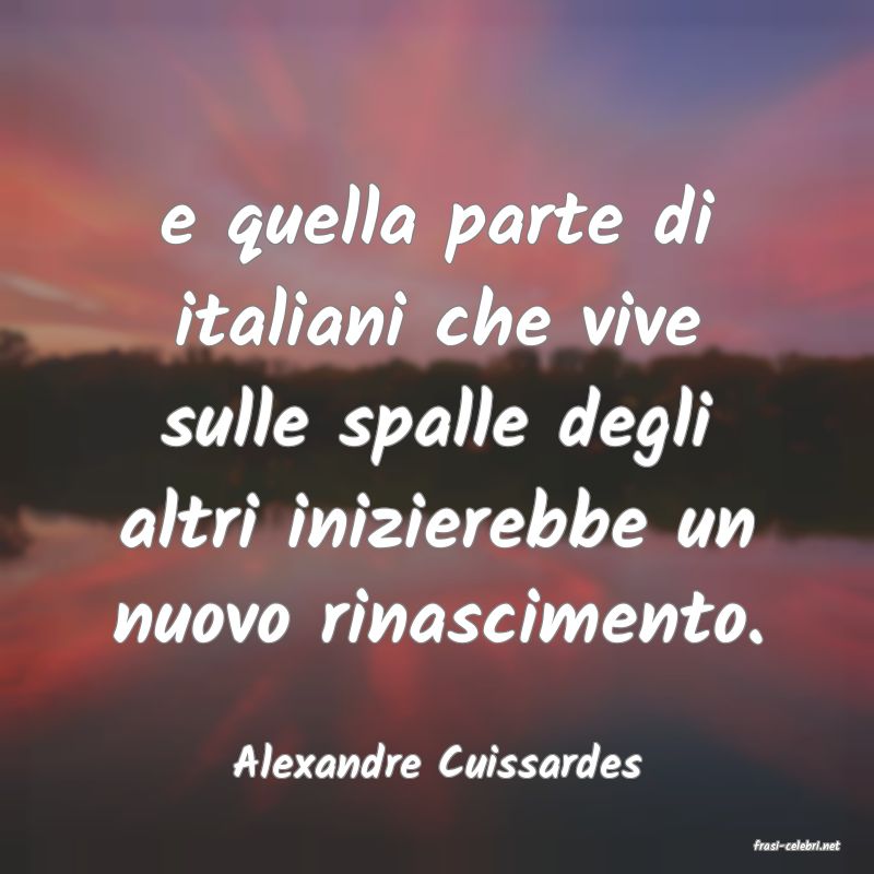 frasi di  Alexandre Cuissardes
