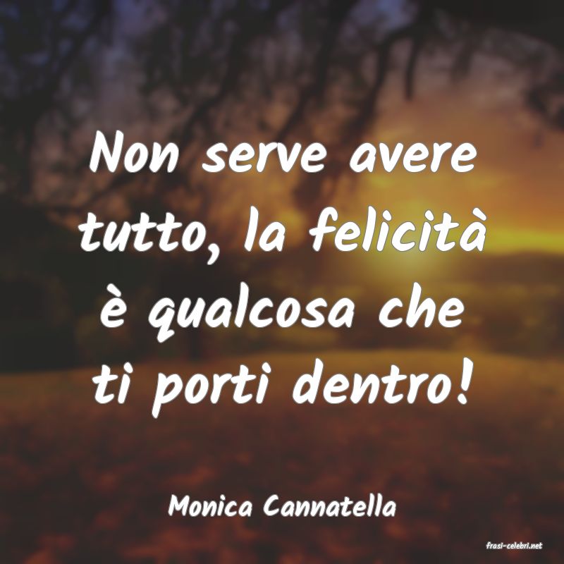 frasi di Monica Cannatella