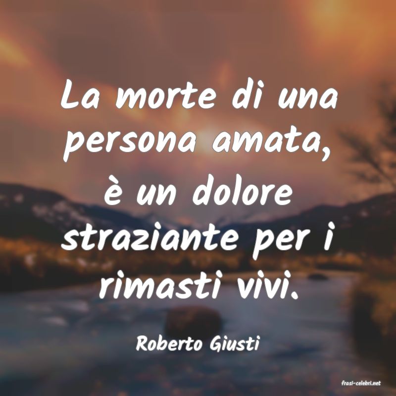 frasi di  Roberto Giusti
