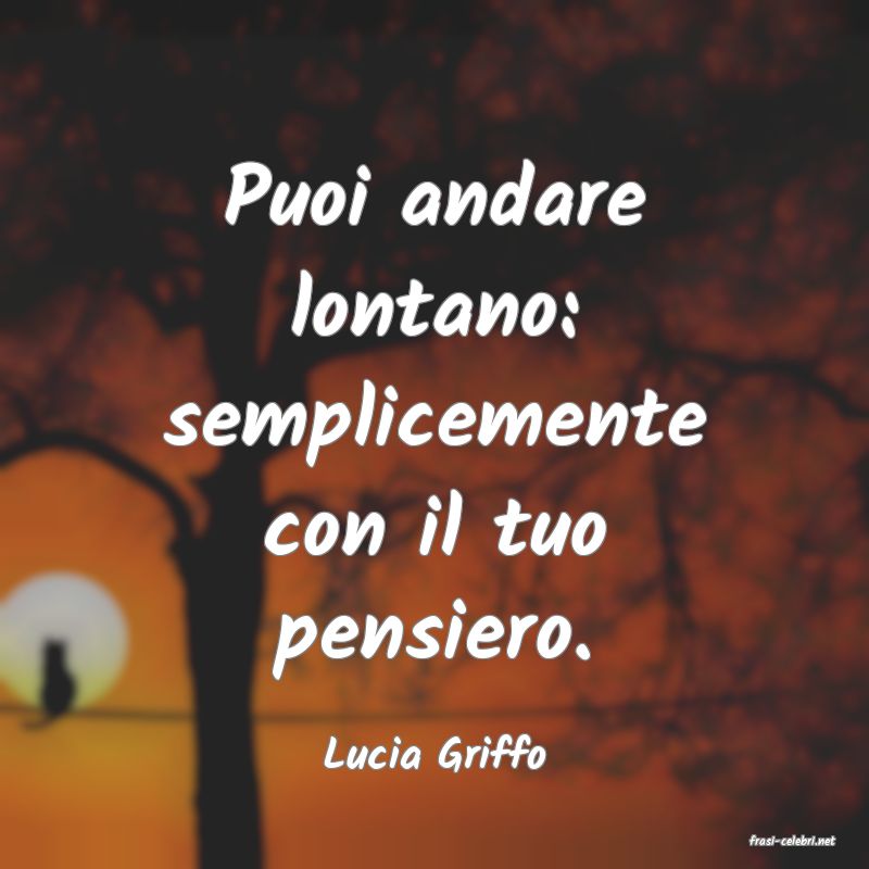 frasi di  Lucia Griffo
