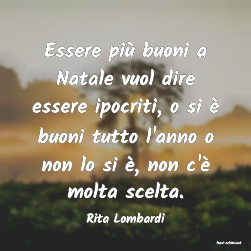 frasi di  Rita Lombardi
