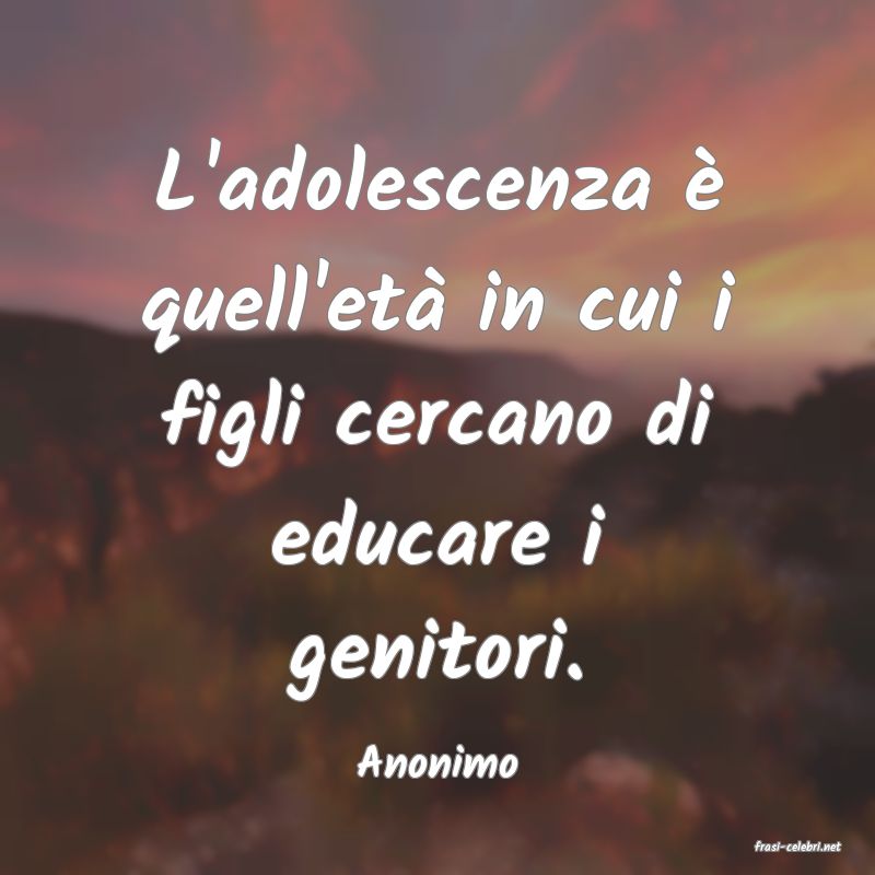 frasi di  Anonimo
