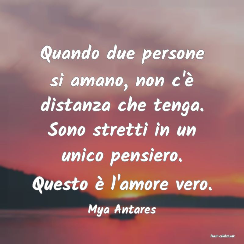 frasi di  Mya Antares
