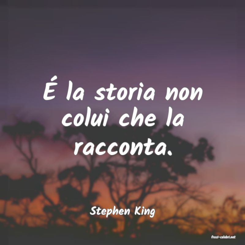 frasi di  Stephen King
